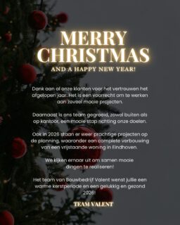 Het team van Bouwbedrijf Valent wenst jullie een warme kerstperiode en een gelukkig en gezond 2026! ❤️